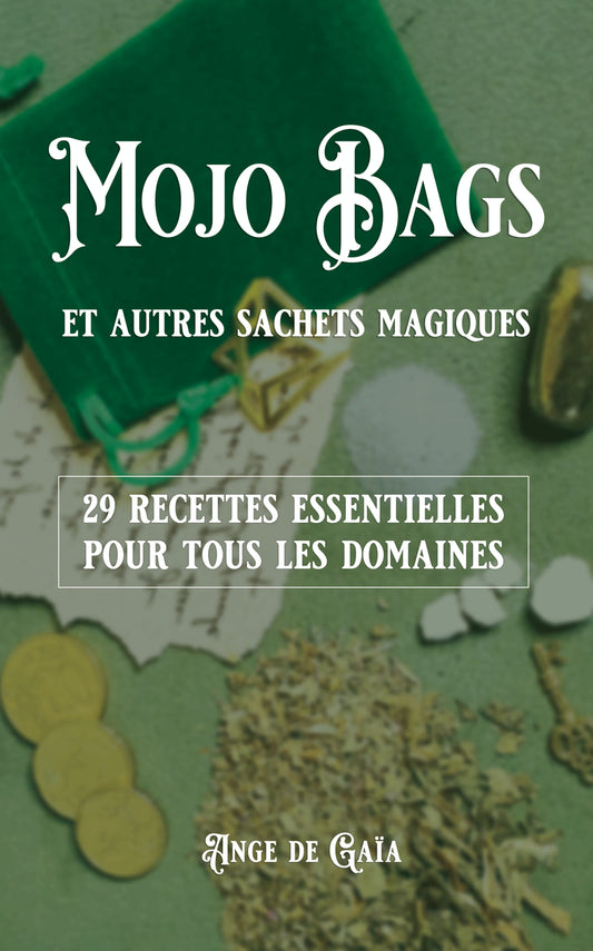 Couverture du livre "Mojo bags et autres sachets magiques" de Ange de Gaïa
